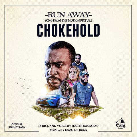 RUN AWAY (Song from the Motion Picture "Choke Hold") (feat. Juulie Rousseau) album art