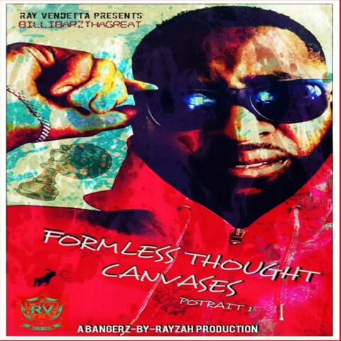 Ray Vendetta presents BILLIBARZTHAGREAT (Formless thought canvasses Potrait 1) album art