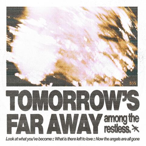 Tomorrow's Far Away album art