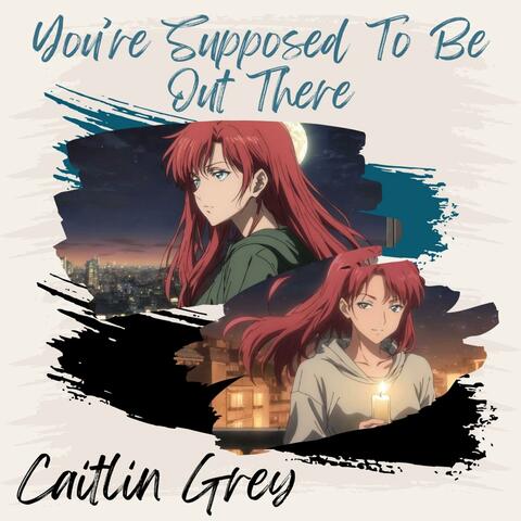 You're Supposed To Be Out There album art
