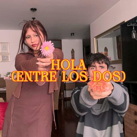 Hola (Entre los Dos) album art