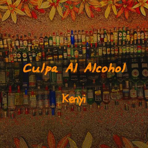 Culpa Al Alcohol album art