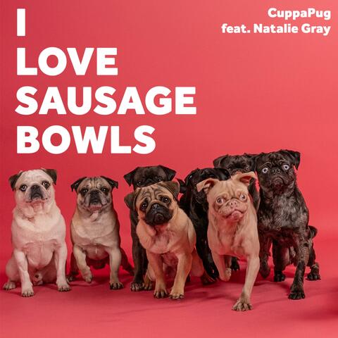 I Love Sausage Bowls (feat. Natalie Gray) album art