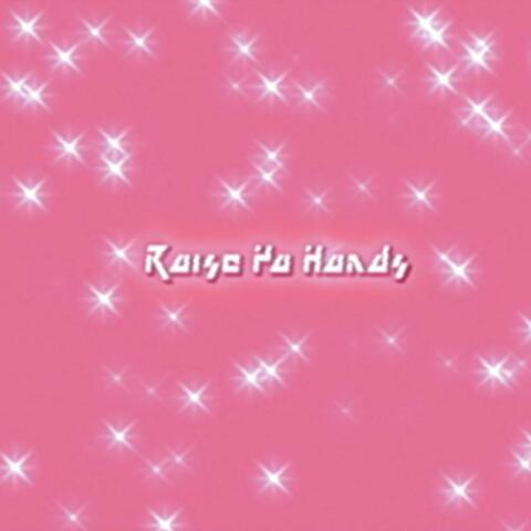 Raise Ya Hands album art