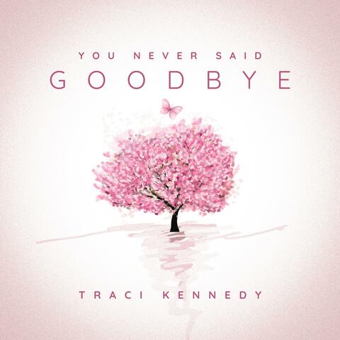 You Never Said Goodbye album art