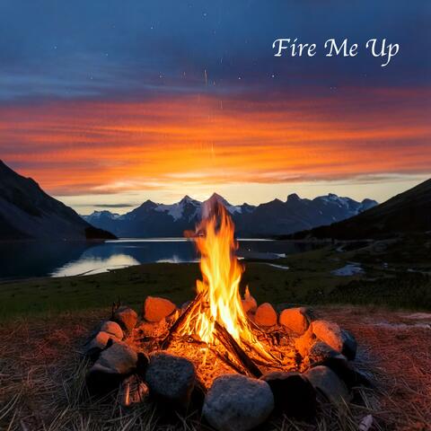 Fire Me Up album art