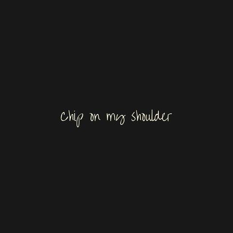 Chip on my shoulder album art