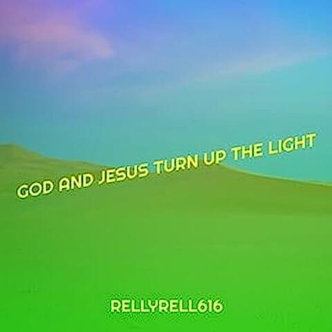 GOD AND JESUS TURN UP THE LIGHT album art