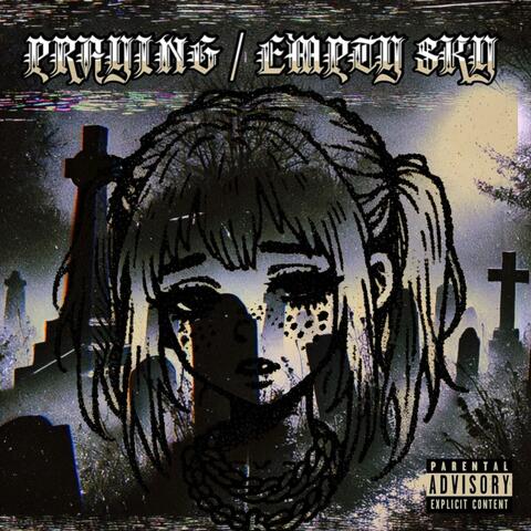 PRAYING / EMPTY SKY (feat. The Ushanka Boy) album art