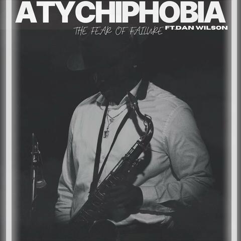 Atychiphobia (The Fear of Failure) (feat. Dan Wilson) album art