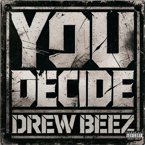 You Decide (feat. Drew Beez) album art