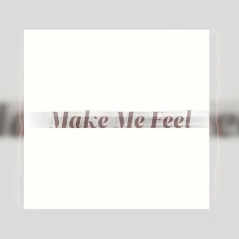 Make Me Feel album art