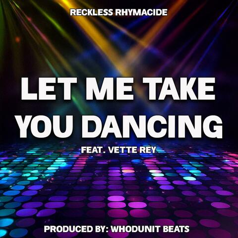Let Me Take You Dancing (feat. Vette Rey) album art