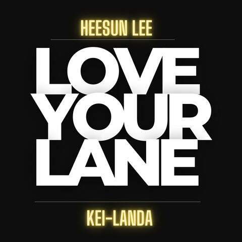 Love Your Lane (feat. Kei-Landa) album art