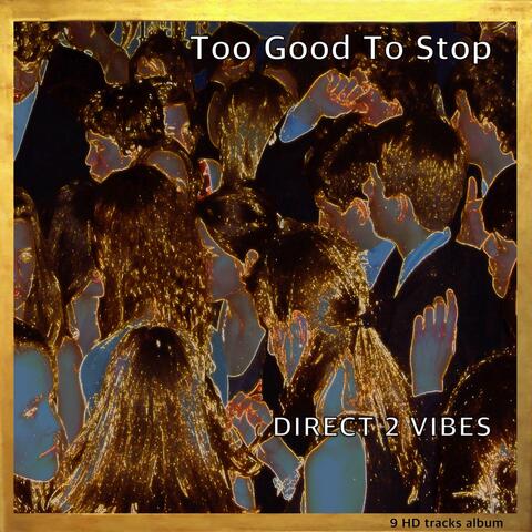 Too Good To Stop album art