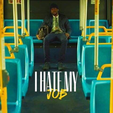 I Hate My Job album art