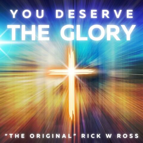 YOU DESERVE THE GLORY album art