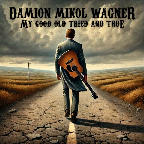 My Good Old Tried and True album art