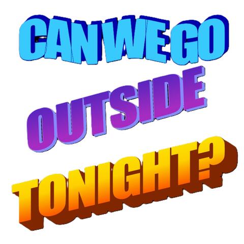 CAN WE GO OUTSIDE TONIGHT (Demo) album art
