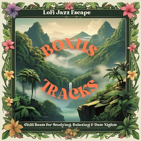 Lofi Jazz Escape: Chill Beats for Studying, Relaxing & Date Nights (Bonus Tracks) album art