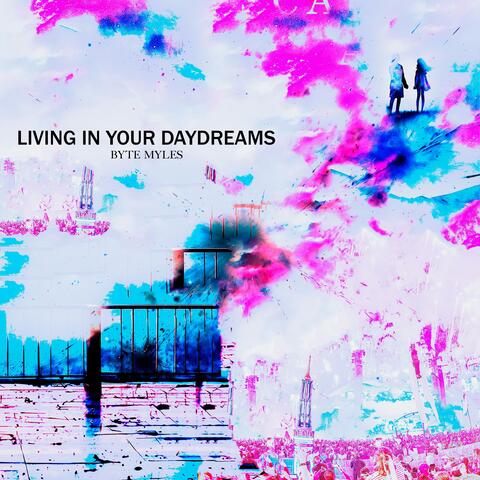 Living In Your Daydreams album art