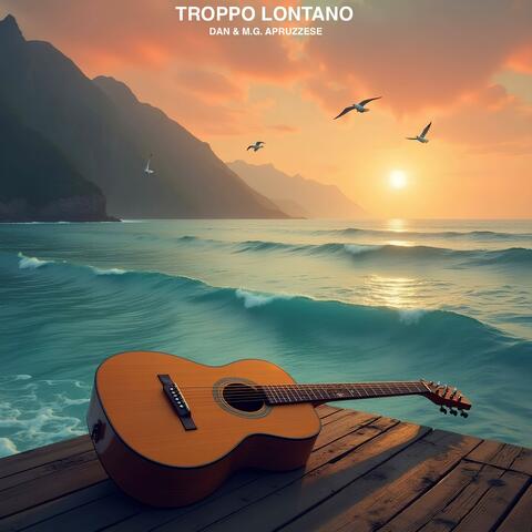 Troppo Lontano album art
