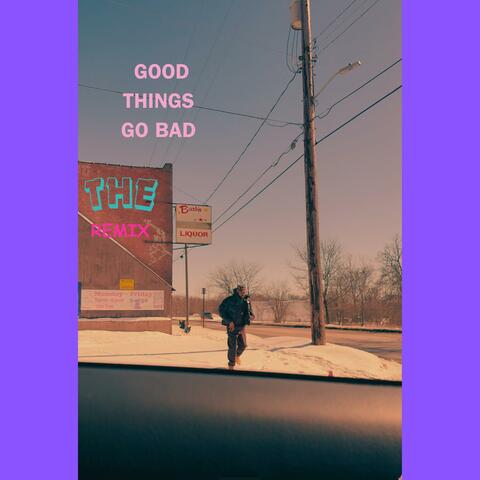 Good Thangz > Go Bad (Remix) album art