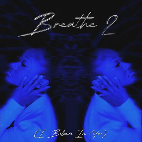 Breathe 2 (I Believe In You) album art