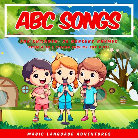 ABC Songs for Children: 26 Nursery Rhymes from A to Z (Learn English for Kids) album art