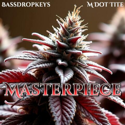 Masterpiece (feat. M Dot Tite) album art
