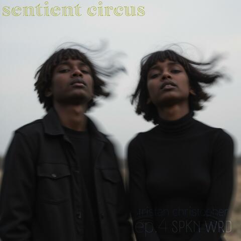 Sentient Circus Episode 4 SPKN WRD album art