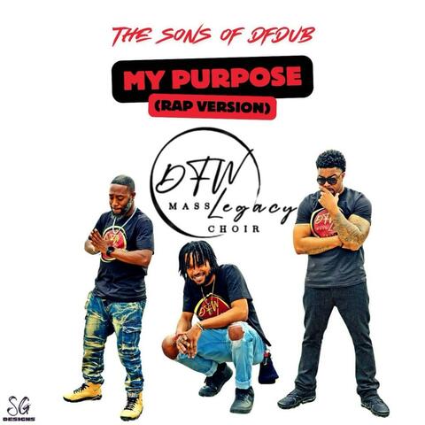 My Purpose (Rap Mix) (feat. The Sons of DFDUB) album art