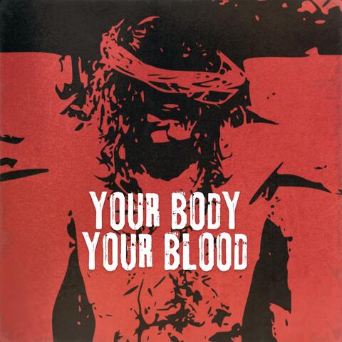 YOUR BODY, YOUR BLOOD album art