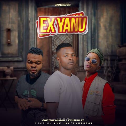 Ex Yaṋu (feat. Cvk Instrumentals, One Time Muimbi & Khustar RT) album art