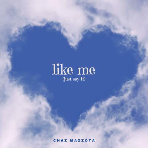 like me (just say it) album art