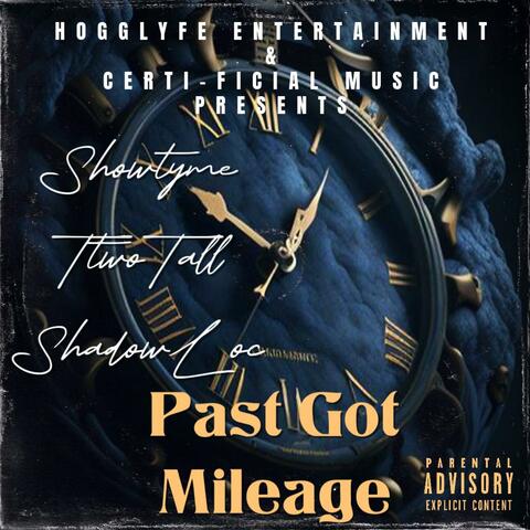 Past Got Mileage (feat. Showtyme & TtwoTall) album art