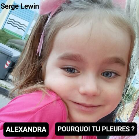 Alexandra Pourquoi tu Pleures ? album art