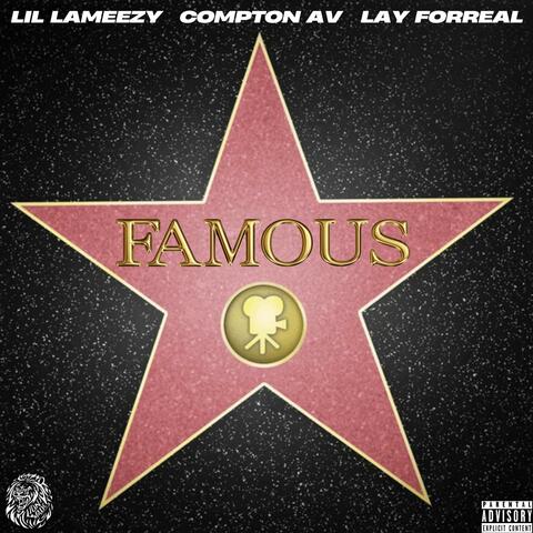 Famous (feat. Compton AV & Lay Forreal) album art