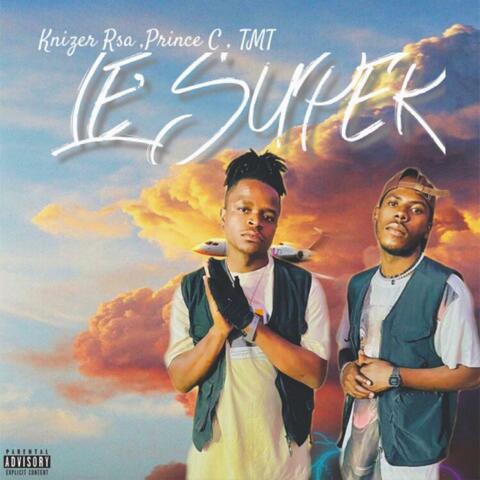 Le Super (feat. TmT, Knizer Rsa & Prince C) album art
