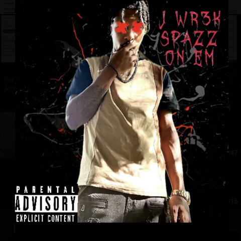 Spazz On Em album art