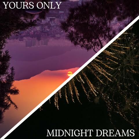 Yours Only/Midnight Dreams album art