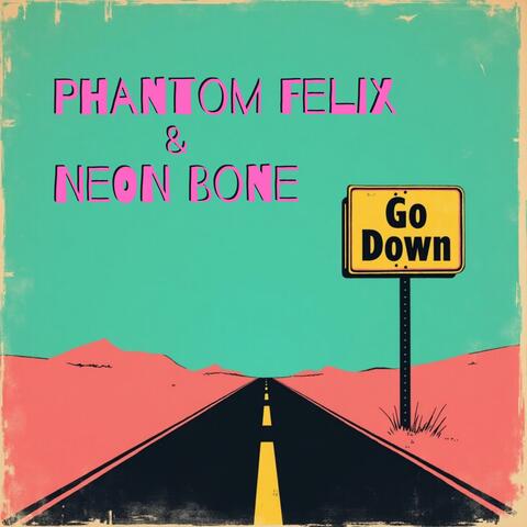 Go Down (feat. Neon Bone) album art