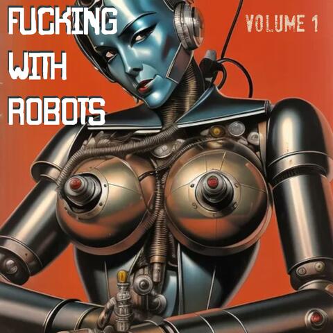 Fucking With Robots album art