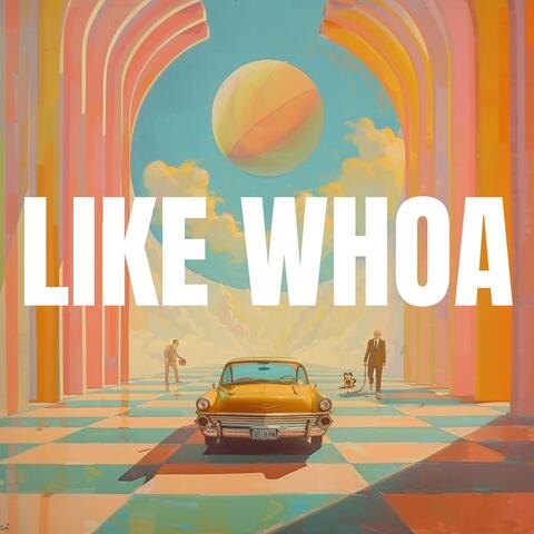 LIKE WHOA album art