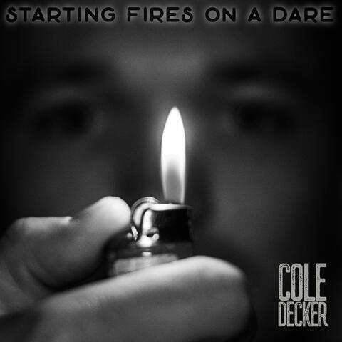 Starting Fires On A Dare album art