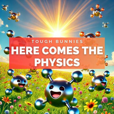 Here Comes The Physics album art