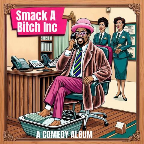 So Now You Work For Smack A Bitch Inc. album art