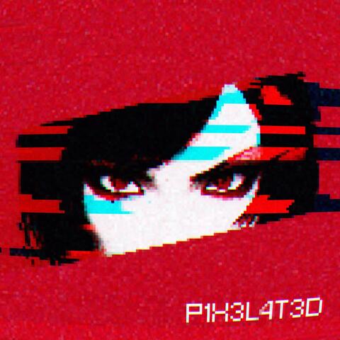 P1X3L4T3D album art