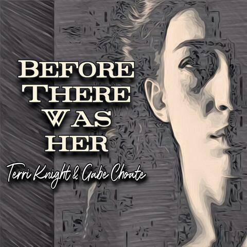 Before There Was Her (feat. Gabe Choate) album art