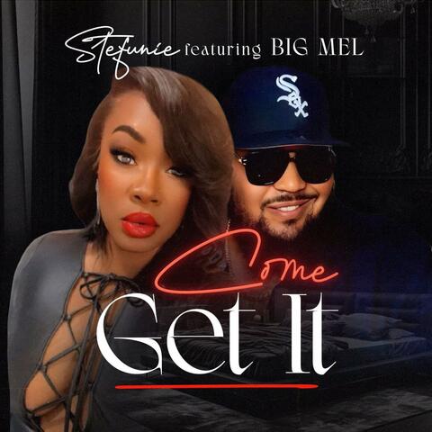 Come Get It (feat. Big Mel) album art